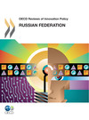 OECD Reviews of Innovation Policy: Russian Federation 2011