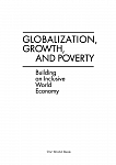 Глобализация, рост и бедность. Построение всеобщей мировой экономики