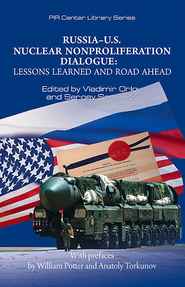 Russia-U.S. Nuclear Nonproliferation Dialogue: Lessons Learned and Road Ahead