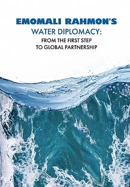 Emomali Rahmon’s Water Diplomacy: from the first step to global partnership. Documents, speeches and materials. 1999–2024